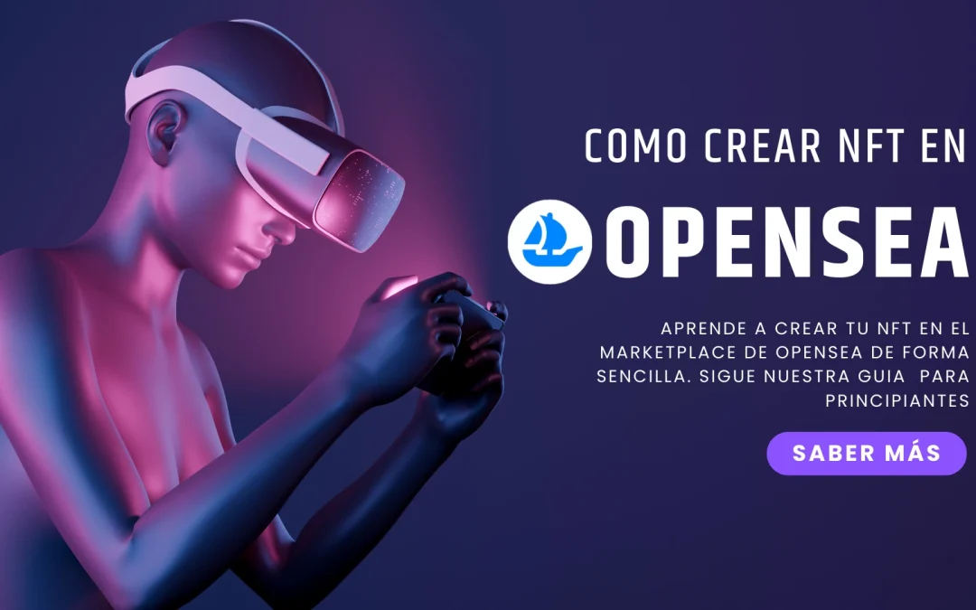 Como crear NFT en OpenSea