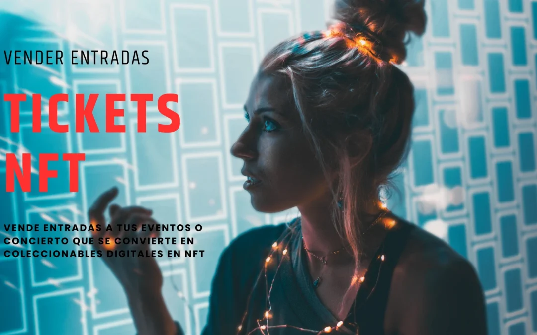 Entradas NFT o NFT tickets