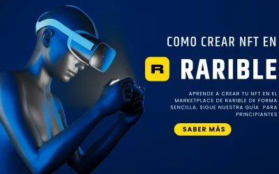 Cómo crear un NFT en Rarible: Una guía completa para artistas